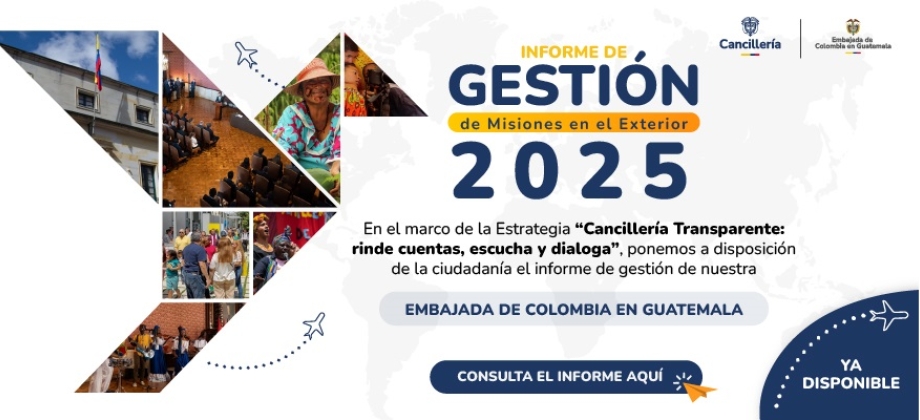 Informe de rendición de cuentas de la Embajada de Colombia en Guatemala 2024 - 2025